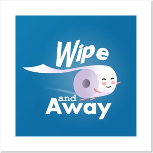 Wipe and away Posters and Art